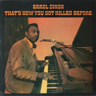 1969. Errol Dixon, That's How You Got Killed Before, Transatlantic