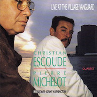 1991. Christian Escoudé-Pierre Michelot Quartet, Live Village Vanguard, EmArcy