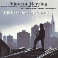 1994. Vincent Herring, Days of Wine and Roses, MusicMasters Jazz