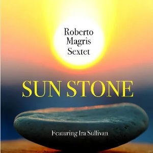 2017. Roberto Magris Sextet, Sun Stone