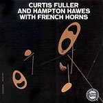 1957, Curtis Fuller and Hampton Hawes 1957, Curtis Fuller and Hampton Hawes