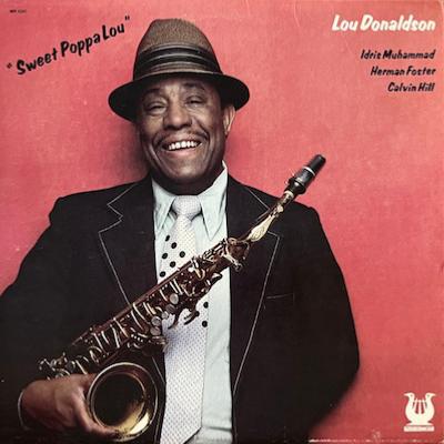 1981. Lou Donaldson, Sweet Poppa Lou, Muse