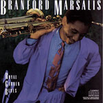 1986. Branford Marsalis, Royal Garden Blues