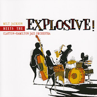 1998. Milt Jackson Meets The Clayton-Hamilton Jazz Orchestra, Explosive!, Qwest