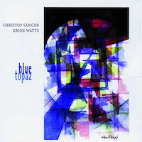 2000. Christof Sänger/Ernie Watts, Blue Topaz, Laika