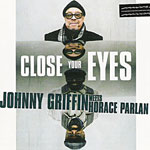 2000. Johnny Griffin Meets Horace Parlan, Close Your Eyes, Minor Music
