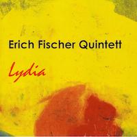 2007. Erich Fischer Quintett, Lydia