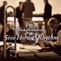 2008. Dusko Goykovich, Five Horns & Rhythm, Enja