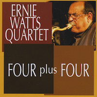 2008-09. Ernie Watts Quartet, Four Plus Four, Flying Dolphin