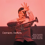 2011. Yoann Loustalot, Derniers reflets, Fresh Sound New Talent 