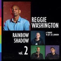 2017. Reggie Washington, Rainbow Shadow. Volume 2