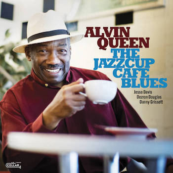 2019. Alvin Queen, The Jazzcub Café Blues, Cellar Music