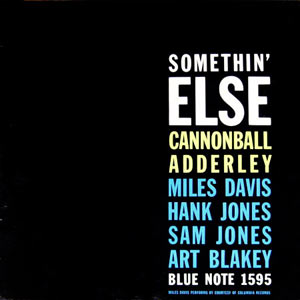 Cannonball Adderley, Somethin' Else, Blue Note 1595