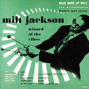 1952. Milt Jackson, Wizard of Vibes, Blue Note 5011