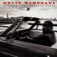1997. Kevin Mahogany, Another Time Another Place