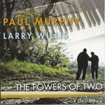 2002. Paul Murphy/Larry Willis, Power of Two, Volume 2