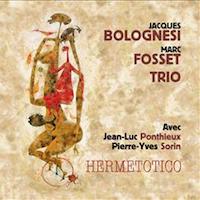 2007. Jacques Bolognesi-Marc Fosset Trio, Hermetotico