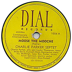 Charlie Parker, Moose the Mooche, Dial