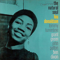 1962. Lou Donaldson, The Natural Soul, Blue Note