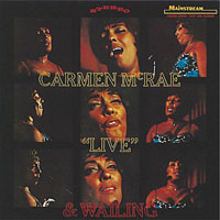 1965. Carmen McRae, Live and Wailing, Mainstream