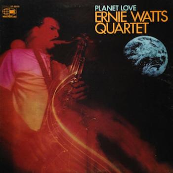 c1969. Ernie Watts Quartet, Planet Love, World Pacific