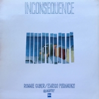1982. Ronnie Cuber/Enrico Pieranunzi Quartet, Inconsequence, Dire