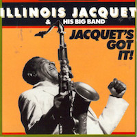 1987. Illinois Jacquet & His Big Band, Jacquets Got It!, Atlantic