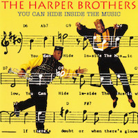 1991. The Harper Brothers, You Can Hide Inside the Music, Verve