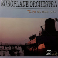 1998. Europlane Orchestra, Live at Zoo Est