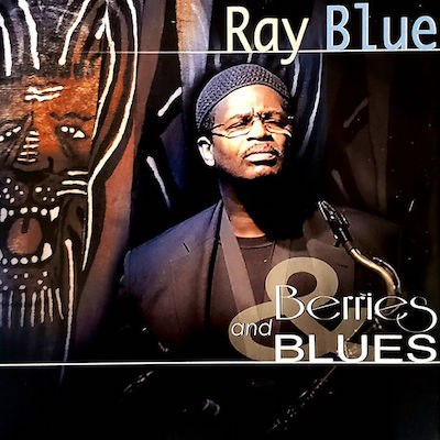 2009. Ray Blue, Berries & Blues, Funky Records