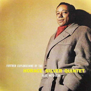 Further Explorations by the Horace Silver Quintet, Blue Note 1589