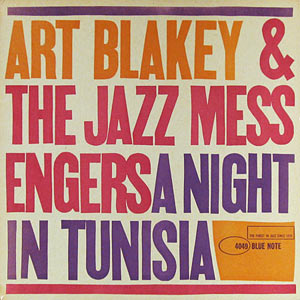 Art Blakey & the Jazz Messengers, A Night in Tunisia, Blue Note 4049