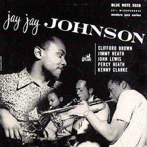 1953. Jay Jay Johnson, Blue Note 5028