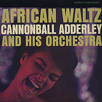 1960. Cannonball Adderley, African Waltz