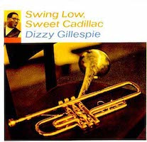 1967-Dizzy Gillespie, Swing Low Sweet Cadillac