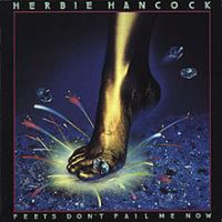 1978. Herbie Hancock, Feel Don’t Fail Me Now