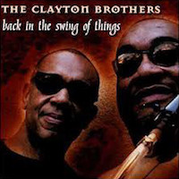 2003. The Clayton Brothers, Back in the Swing of Things