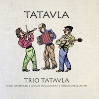 2017. Trio Tatavla, Tatavla, Lejazzletal/Frémeaux & Associés