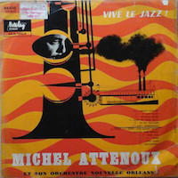 1956-Michel Attenoux et son Orchestre Nouvelle-Orléans, Vive le jazz!