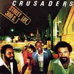 1979. Crusaders, Street Life
