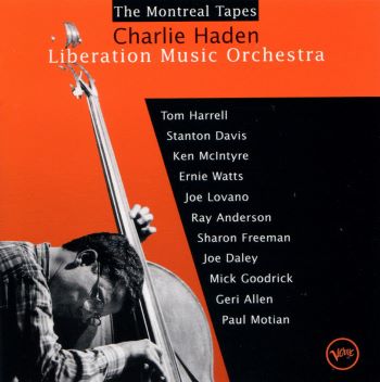 1989. Charlie Haden Liberation Music Orchestra, The Montreal Tapes, Verve