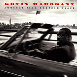 1997. Kevin Mahogany, Another Time Another Place, Warner