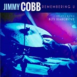 2016. Jimmy Cobb, Remembering U, featuring Roy Hargrove
