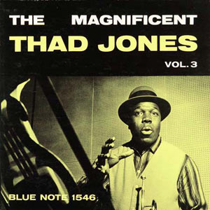 The Magnificent Thad Jones, Vopl.3, Blue Note 1546