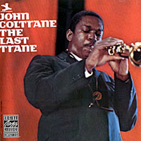 1958. John Coltrane, The Last Trane