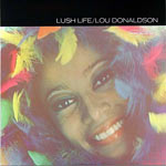 1967. Lou Donaldson, Lush Life