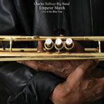 2008. Charles Tolliver Big Band, Emperor March: Live at Blue Note