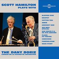 2013. Scott Hamilton, Plays With the Dany Doriz Caveau de La Huchette Orchestra