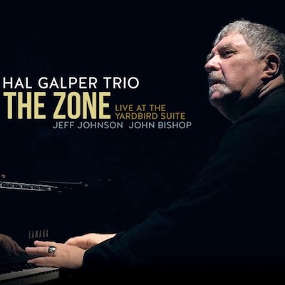 2016. Hal Galper Trio, The Zone: Live At The Yardbird Suite, Origin
