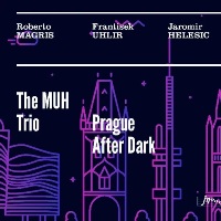  2016. The MUH Trio, Prague After Dark